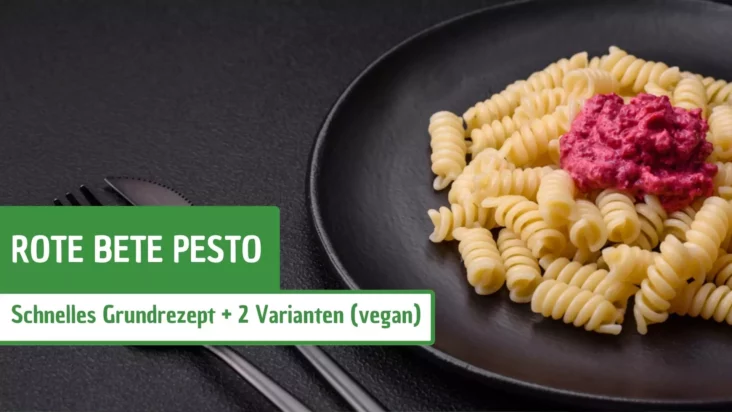 Rote Bete Pesto: schnelles Grundrezept + 2 Variationen (vegan)