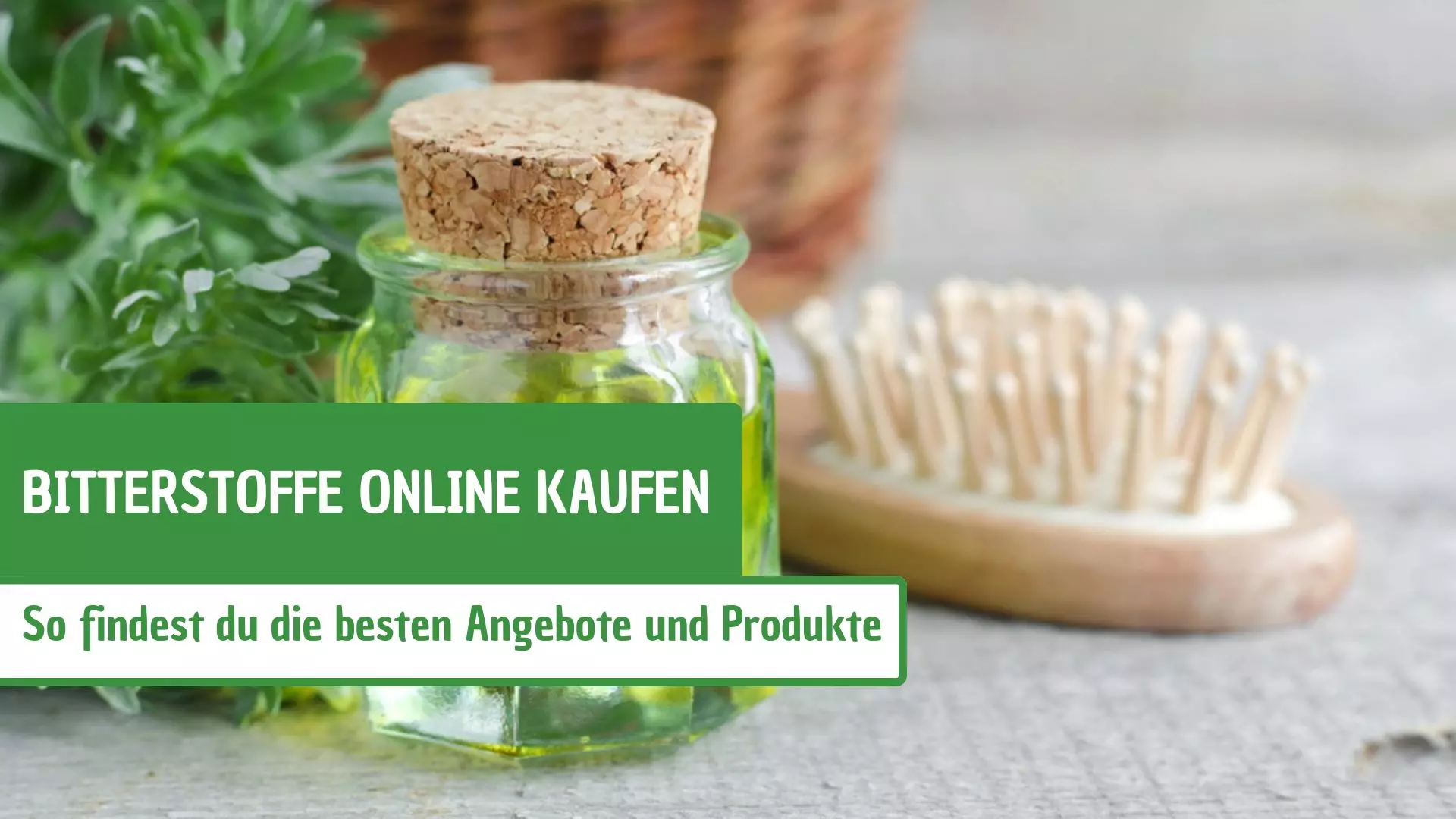 Bitterstoffe online kaufen: So findest du die besten Angebote und Produkte 